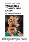 Varlığında Yokluğunda Kadın: Bir Toplumsal Cinsiyet Eleştirisi 