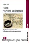 1838 Yazında Kürdistan & İngiltere'nin Erzurum Başkonsolosu James Brant'ın Kürdistan Seyahati Notları