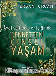 Ayet ve Hadisler Işığında Cennetteki Cinsel Yaşam