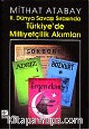 II.Dünya Savaşı Sırasında Türkiye'de Milliyetçilik Akımları