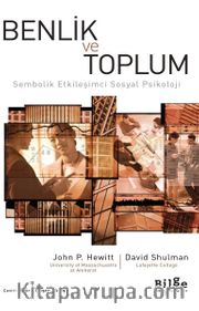 Benlik ve Toplum <br /> Sembolik Etkileşimci Sosyal Psikoloji