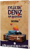 Eylül’de Deniz Bir Başkadır