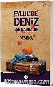 Eylül’de Deniz Bir Başkadır