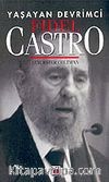 Yaşayan Devrimci: Fidel Castro