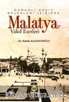 Osmanlı Arşiv Belgeleri Işığında Malatya’daki Vakıf Eserleri