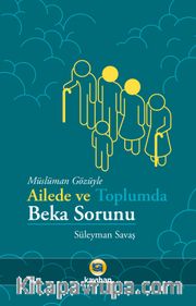 Müslüman Gözüyle Ailede ve Toplumda Beka Sorunu
