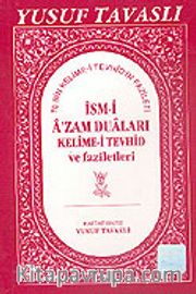 İsm-i A'zam Duaları, Kelime-i Tevhid ve Faziletleri (Kod: E06)