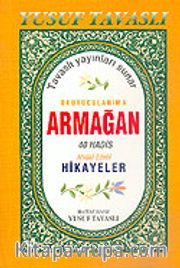 Okuyucularıma Armağan 40 Hadis Ahlaki-Edebi Hikayeler (Kod: B43)