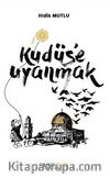 Kudüs’e Uyanmak