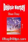 Değişir Herşey