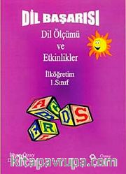 İlköğretim 1. Sınıf  Dil Başarısı Dil Ölçümü ve Etkinlikler