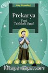 Prekarya & Yeni Tehlikeli Sınıf