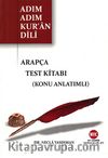 Adım Adım Kur'an Dili Arapça Test Kitabı (Konu Anlatımlı)