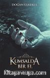 Kumsalda Bir El