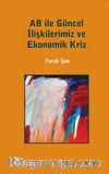 AB ile Güncel İlişkilerimiz ve Ekonomik Kriz
