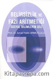Belirsizlik Aritmetiği ve Fazi Aritmetiği <br /> Sosyal Bilimlerin Dili