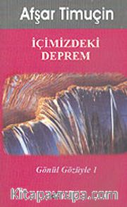 İçimizdeki Deprem / Gönül Gözüyle 1