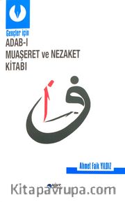 Gençler İçin Adab-ı Muaşeret ve Nezaket Kitabı