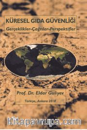 Küresel Gıda Güvenliği <br /> Gerçeklikler-Çağrılar-Perspektifler