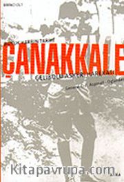 Büyük Harbin Tarihi: Çanakkale <br /> Gelibolu Askeri Harekatı (2 Cilt)