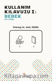 Kullanım Kılavuzu 1:  Bebek (0-2 Yaş)