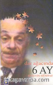 Dar Ağacında 6 Ay