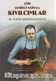 Şair Demirci Naim'den Kıvılcımlar