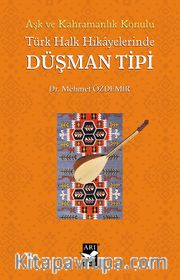 Türk Halk Hikayelerinde Düşman Tipi