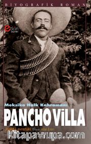 Meksika Halk Kahramanı Pancho Villa  