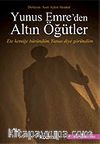 Yunus Emre'den Altın Öğütler