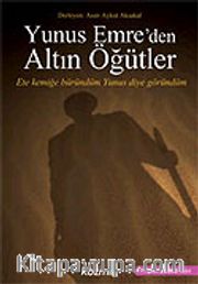 Yunus Emre'den Altın Öğütler