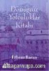 Dönüşsüz Yolculuklar Kitabı