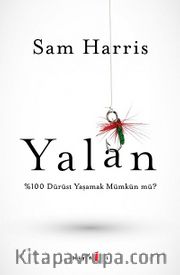 Yalan <br /> %100 Dürüst Yaşamak Mümkün mü?