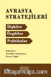 Avrasya Stratejileri & İlişkiler Örgütler Politikalar