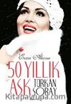 50 Yıllık Aşk Türkan Şoray