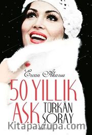 50 Yıllık Aşk Türkan Şoray