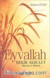 Eyvallah & Bekir Akbulut Hayatı ve Şiirleri
