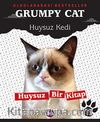 Grumpy Cat Huysuz Kedi & Huysuz Bir Kitap