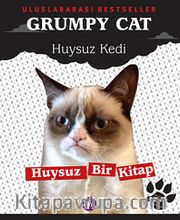 Grumpy Cat Huysuz Kedi <br /> Huysuz Bir Kitap