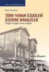 Türk-Yunan İlişkileri Üzerine Makaleler