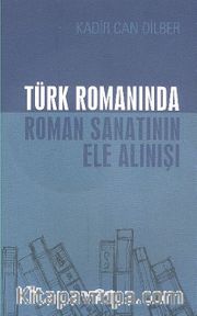 Türk Romanında Roman Sanatının Ele Alınışı