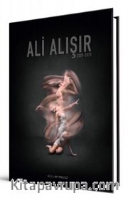 Ali Alışır 2009-2019