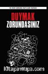 Duymak Zorundasınız