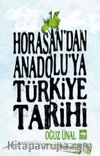 Horasan'dan Anadolu'ya Türkiye Tarihi