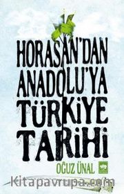 Horasan'dan Anadolu'ya Türkiye Tarihi