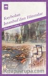 Kaybolan İstanbul'dan Hatıralar