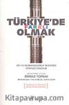 Türkiye'de Farklı Olmak & Din ve Muhafazakarlık Ekseninde Ötekileştirilenler