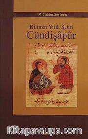 Bilimin Yitik Şehri Cündişapur
