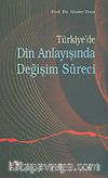 Türkiye'de Din Anlayışında Değişim Süreci