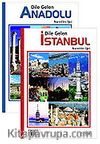 Dile Gelen İstanbul-Dile Gelen Anadolu